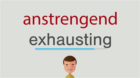 anstrengend englisch|anstrengend adj.